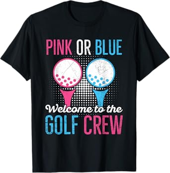 Gender Reveal Golf Quote for a Golf Lover T-Shirt