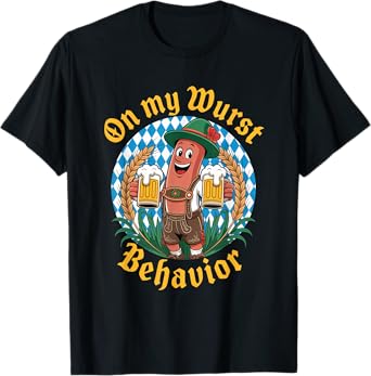 On My Wurst Behavior Funny Oktoberfest Costume Outfit German T-Shirt