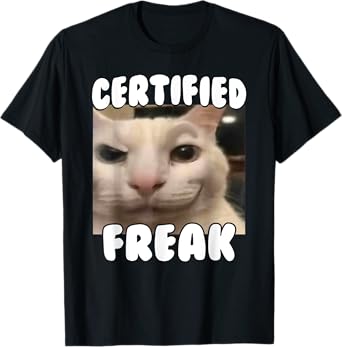 Certified Freak Funny Cursed Silly White Cat Staring Meme T-Shirt