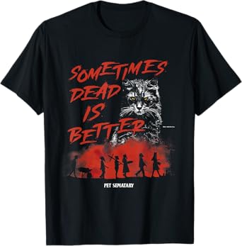 Pet Sematary Halloween Sometimes Dead is Better Cat Design T-Shirt