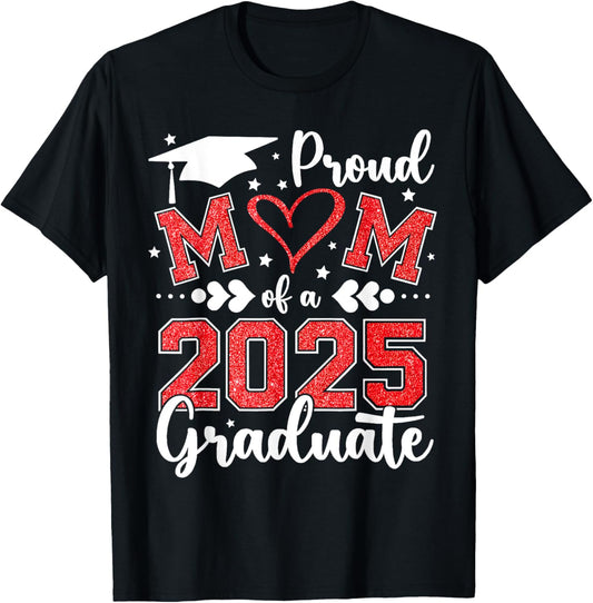 Proud Mom of A 2025 Graduate Mom Graduation 2025 Mother T-Shirt