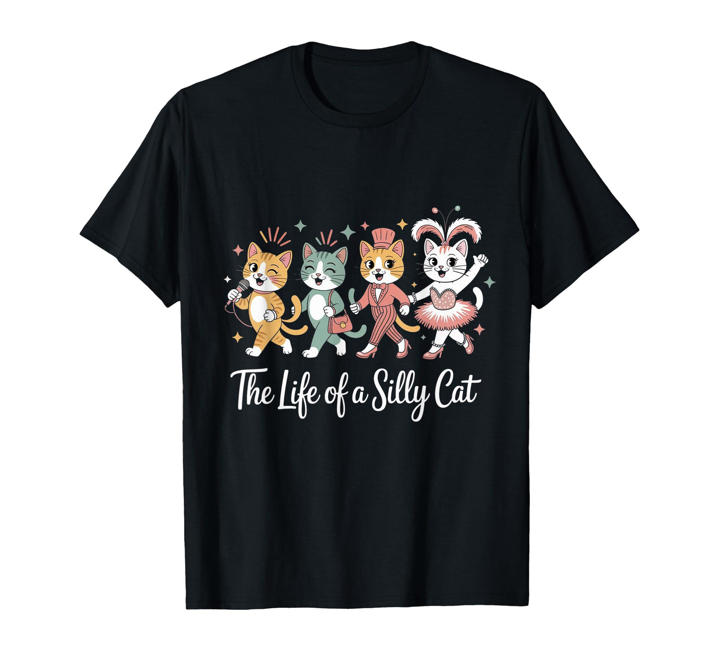 The Life of A Show Silly Cat Funny Trendy Meme Show Girls T-Shirt