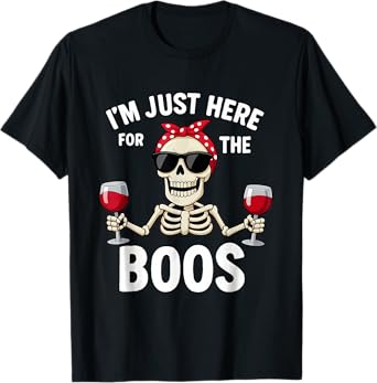 Funny Skeleton Halloween Women I'm Just Here for The Boos T-Shirt