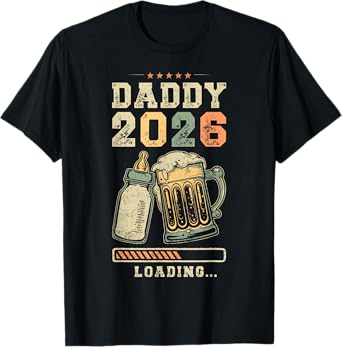 Daddy 2026 Loading, Fatherhood, Expecting Dad, Father To Be T-Shirt