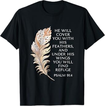 He Will Cover You With His Feathers Jesus Bible Christian T-Shirt