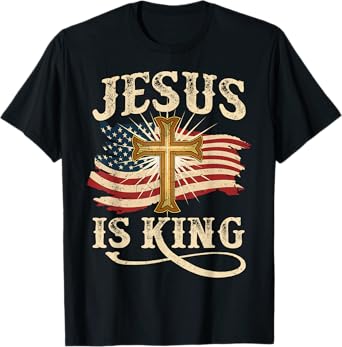Jesus Is King Christian Cross USA American Flag Religious T-Shirt