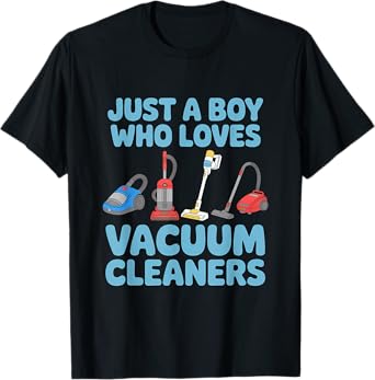 Just A Boy Who Loves Vacuum Cleaner Household T-Shirt
