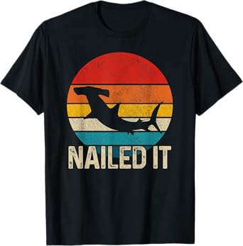 Nailed It Hammerhead Shark Vintage Funny Fishing Gift T-Shirt