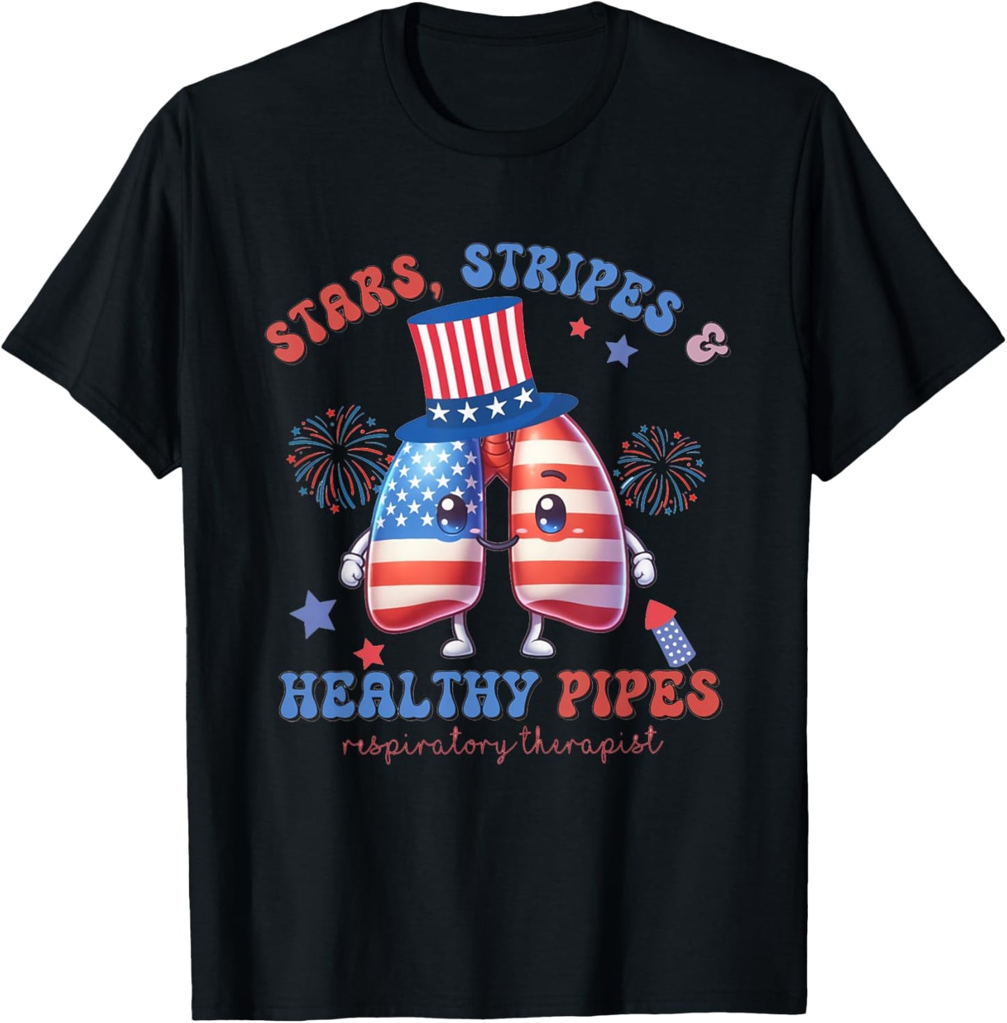Respiratory Therapist 4th of July Stars Strips Healthy Pipes T-Shirt