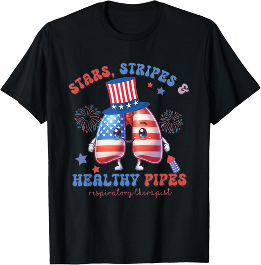 Respiratory Therapist 4th of July Stars Strips Healthy Pipes T-Shirt