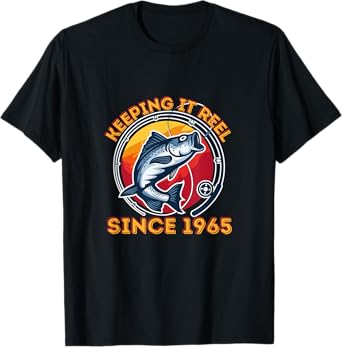 Keeping It Reel Since 1965 - Fun Fishing T-Shirt