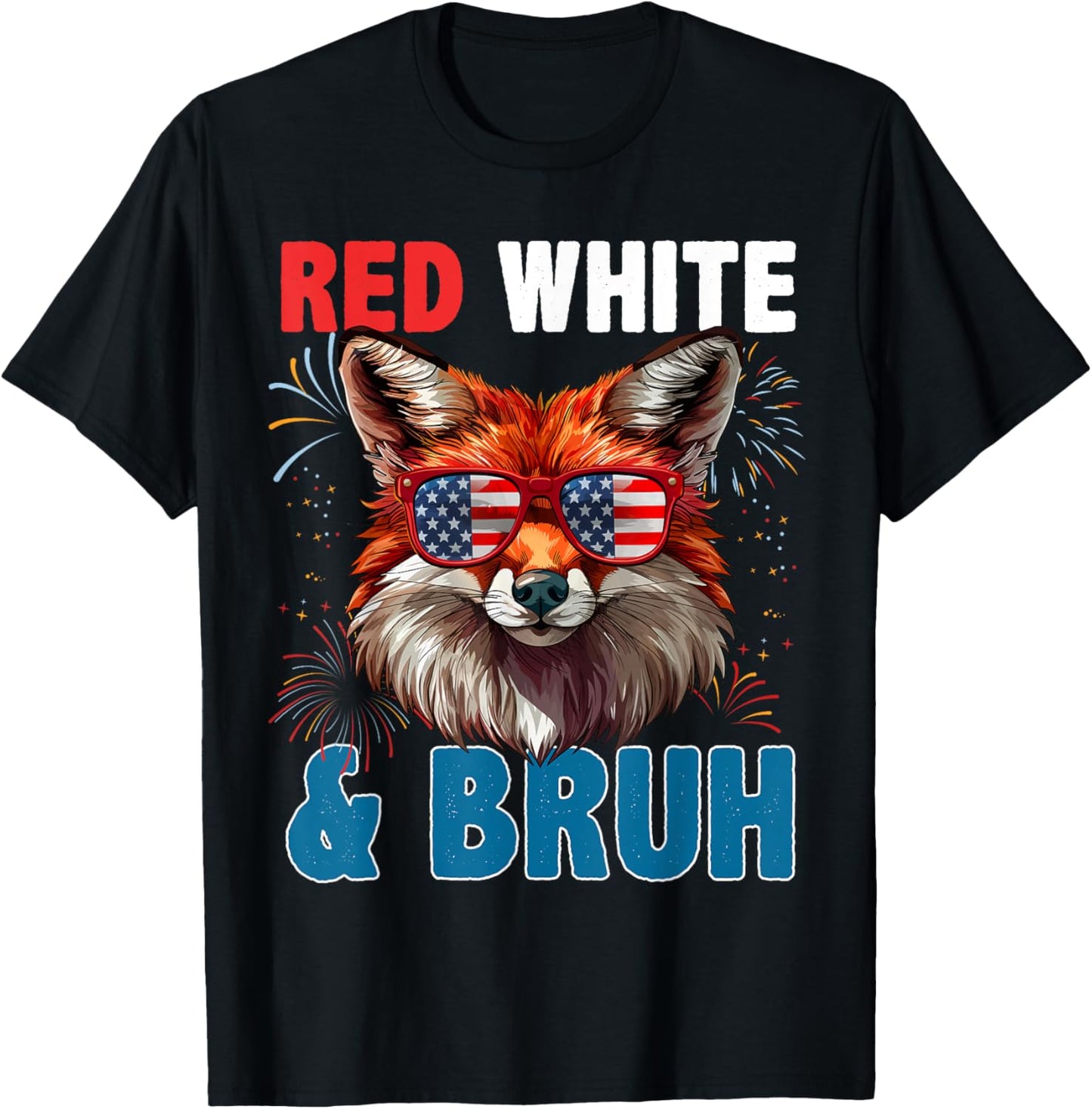Fox Red White & Bruh America 4th Of July Men Women Kids T-shirt