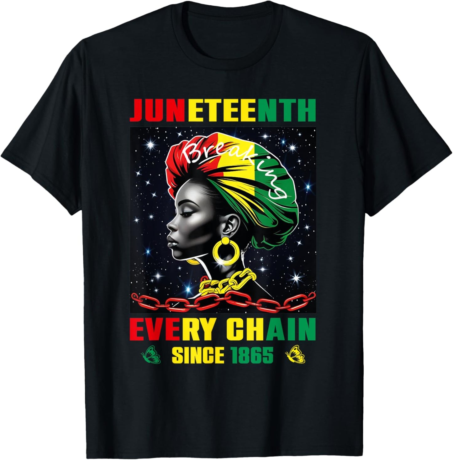 Juneteenth Breaking Every Chain Since 1865 For Women funny T-Shirt