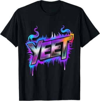 Yeet Funny Slang Quote Just Yeet It for Men, Boys, and Kids T-Shirt