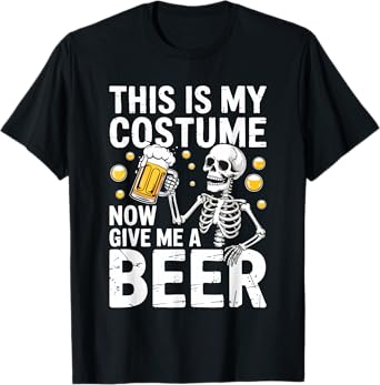 This is My Costume Give Me A Beer Shirt Men Dad Halloween T-Shirt