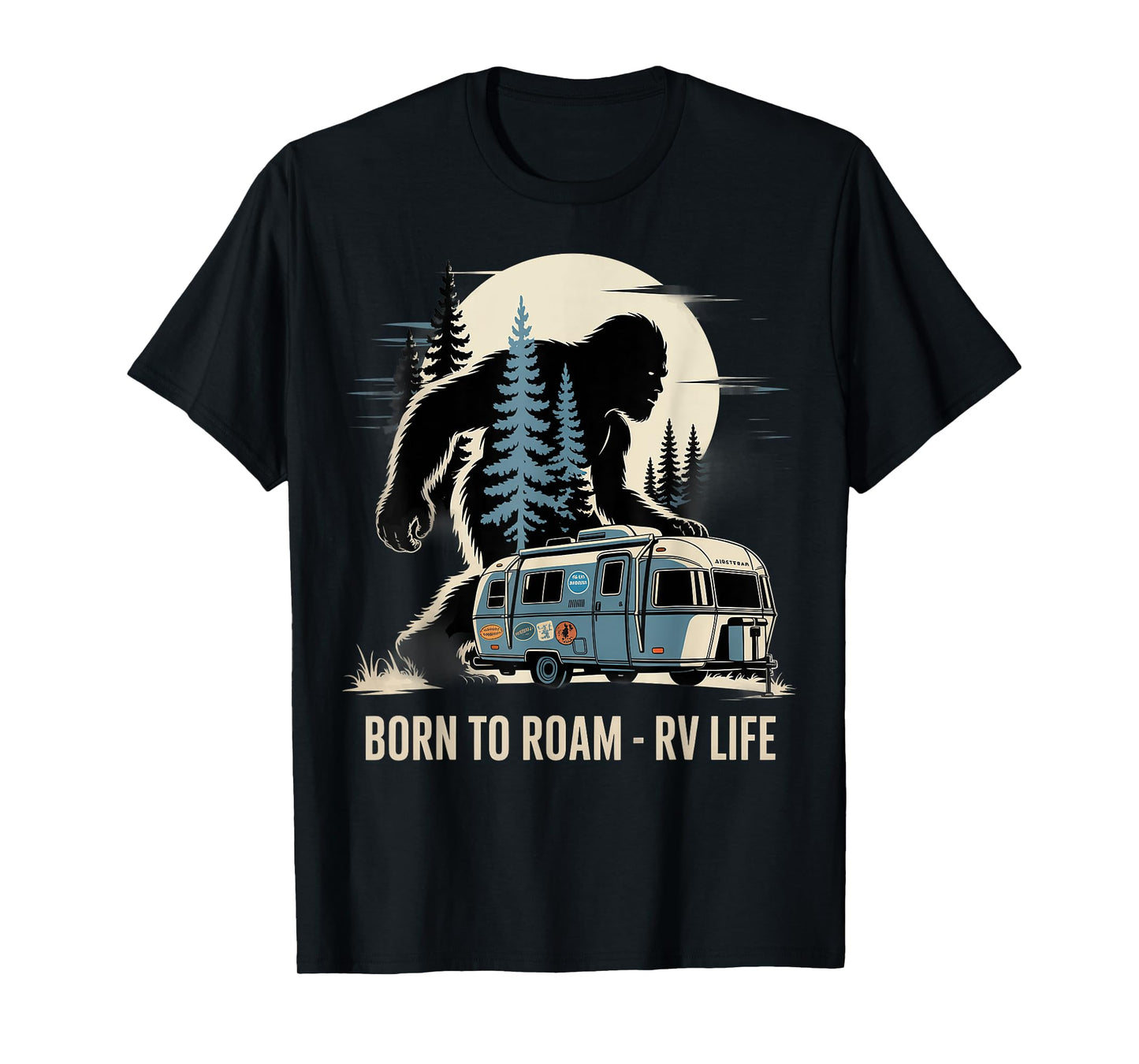 Bigfoot Camp Born Roam - RV Camping Life 4th of July US T-Shirt