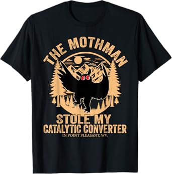 Funny Mothman Stole My Catalytic Converter Mothman Cryptid T-Shirt