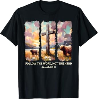Watercolor Follow The Word Not The Herd Christian Cross T-Shirt