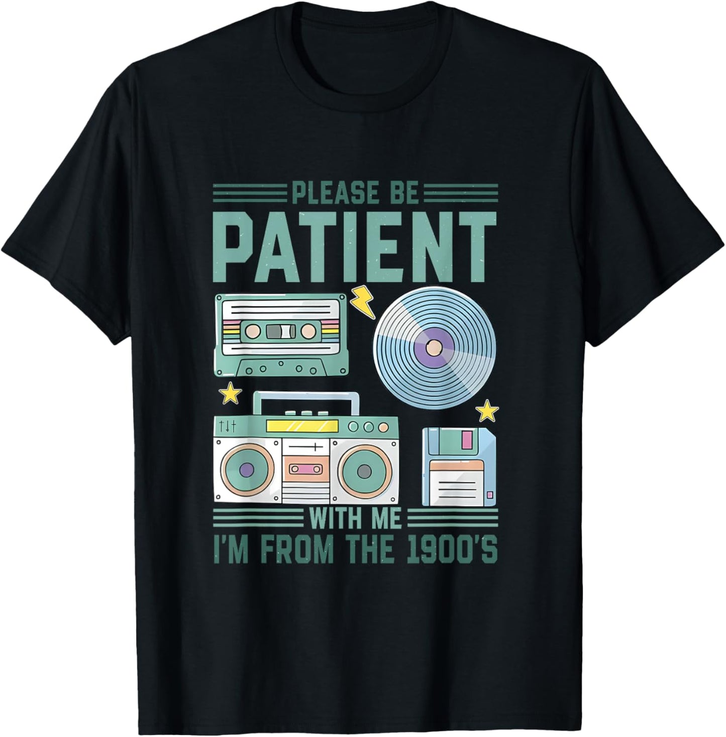 Please Be Patient With Me I'm From The 1900s Retro Vintage T-Shirt