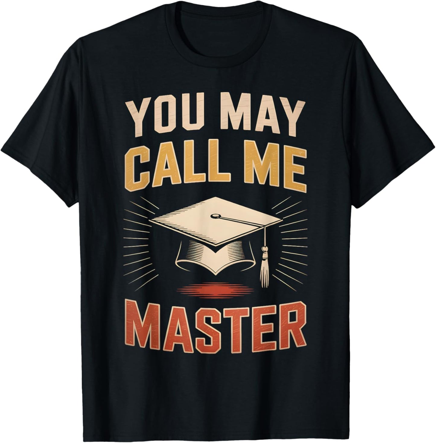 You May Call Me Master Vintage Graduation Gifts For Him Her T-Shirt