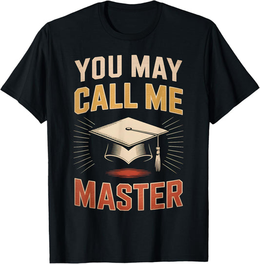 You May Call Me Master Vintage Graduation Gifts For Him Her T-Shirt