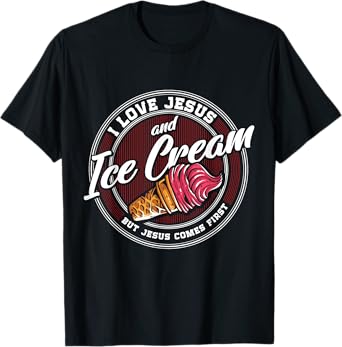 Ice cream Lover Love Ice cream Christian Religion Catholic T-Shirt