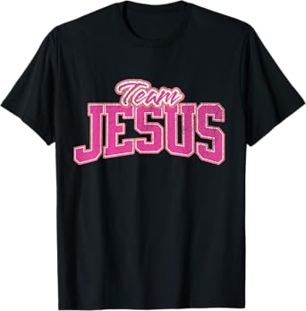 Team Jesus for women and girls Christian T-Shirt