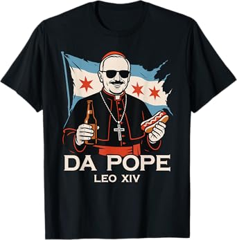 Da Pope Leo XIV Provost Funny Humor Da Pope From Chicago T-Shirt