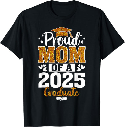 Proud Mom of a 2025 Graduate Mother Senior 2025 Graduation T-Shirt
