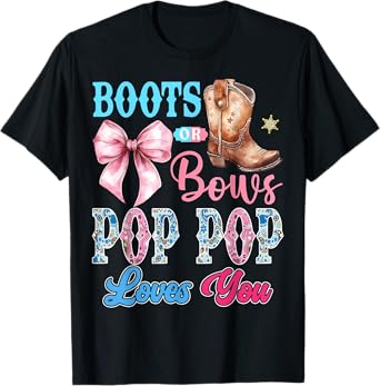 Boots or Bows Pop Pop Loves You Gender Reveal Party T-Shirt