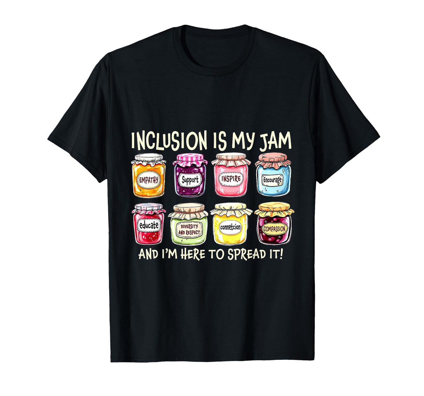 Inclusion Is My Jam And I'm Here To Spread It Sped Teacher T-Shirt