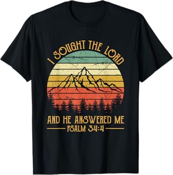 Christian Bible Verse I Sought The Lord And He Answered Me T-Shirt