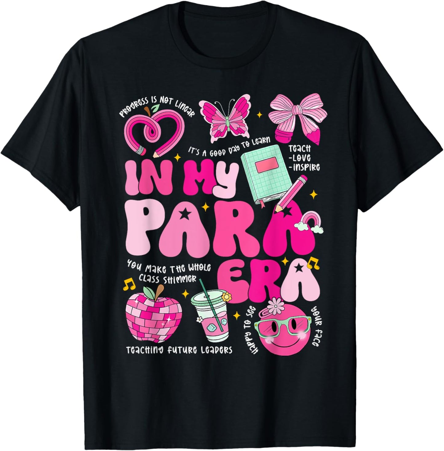 Back To School In My Para Era Paraprofessional Paraeducator Teacher T-shirt by TeeBrew
