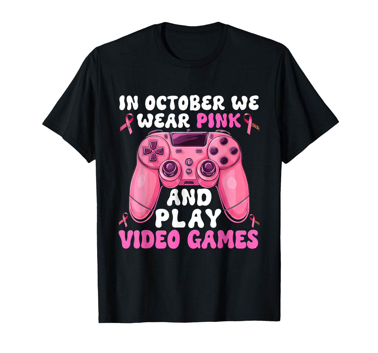 in October We Wear Pink Gaming Breast Cancer Awareness Month T-Shirt