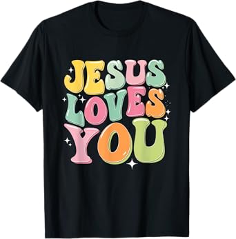 Jesus Loves You Retro Colorful Faith Inspiration T-Shirt
