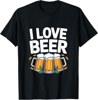 I Love Beer Lager Celebration Fun Times T-Shirt