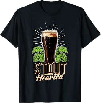 Stout-Hearted Craft Beer Connoisseur Funny Beer Lover T-Shirt
