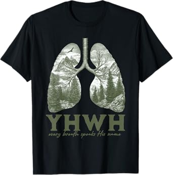 Floral Lung Christian Our Very Breath Speaks His Name YHWH T-Shirt