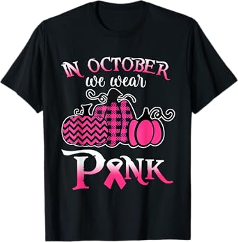 Breast Cancer In October We Wear Pink Pumpkin For Mom T-Shirt