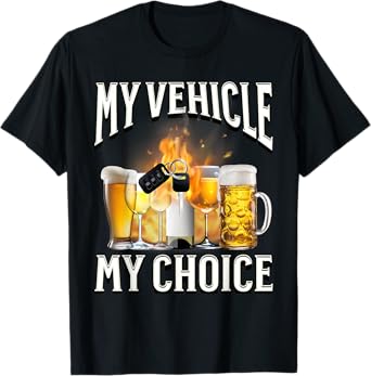 My Vehicle My Choice T-Shirt