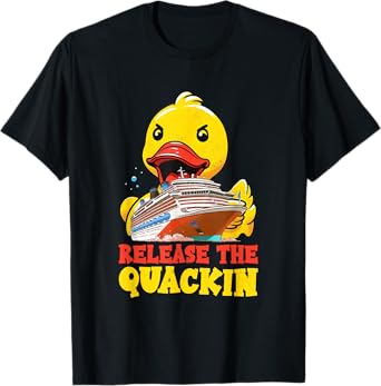 Release The Quackin Funny Rubber Duck Boat Cruise Men Kids T-Shirt