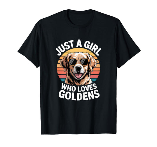 Just A Girl Who Loves Goldens Golden Retriever Cute Funny T-Shirt