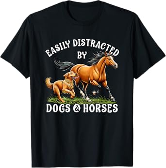Easily Distracted By Horses and Dogs Women Girls Equestrian T-Shirt