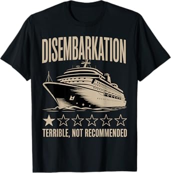 Disembarkation Cruise Humor Graphic T-Shirt