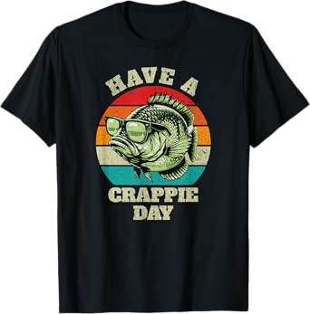Funny Have A Crappie Day Retro Fishing Sarcastic Dad Mens T-Shirt