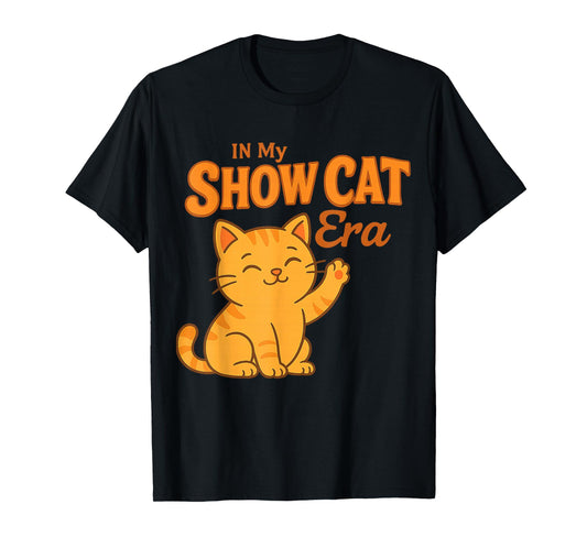 The Life of a Showcat – Funny Cat in Showgirl T-Shirt