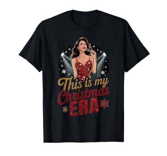 This is My Christmas Era Christmas Outfit for All Showgirls T-Shirt