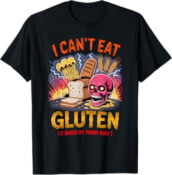 I Can't Eat Gluten It Makes My Tummy Hurts Funny gluten free T-Shirt