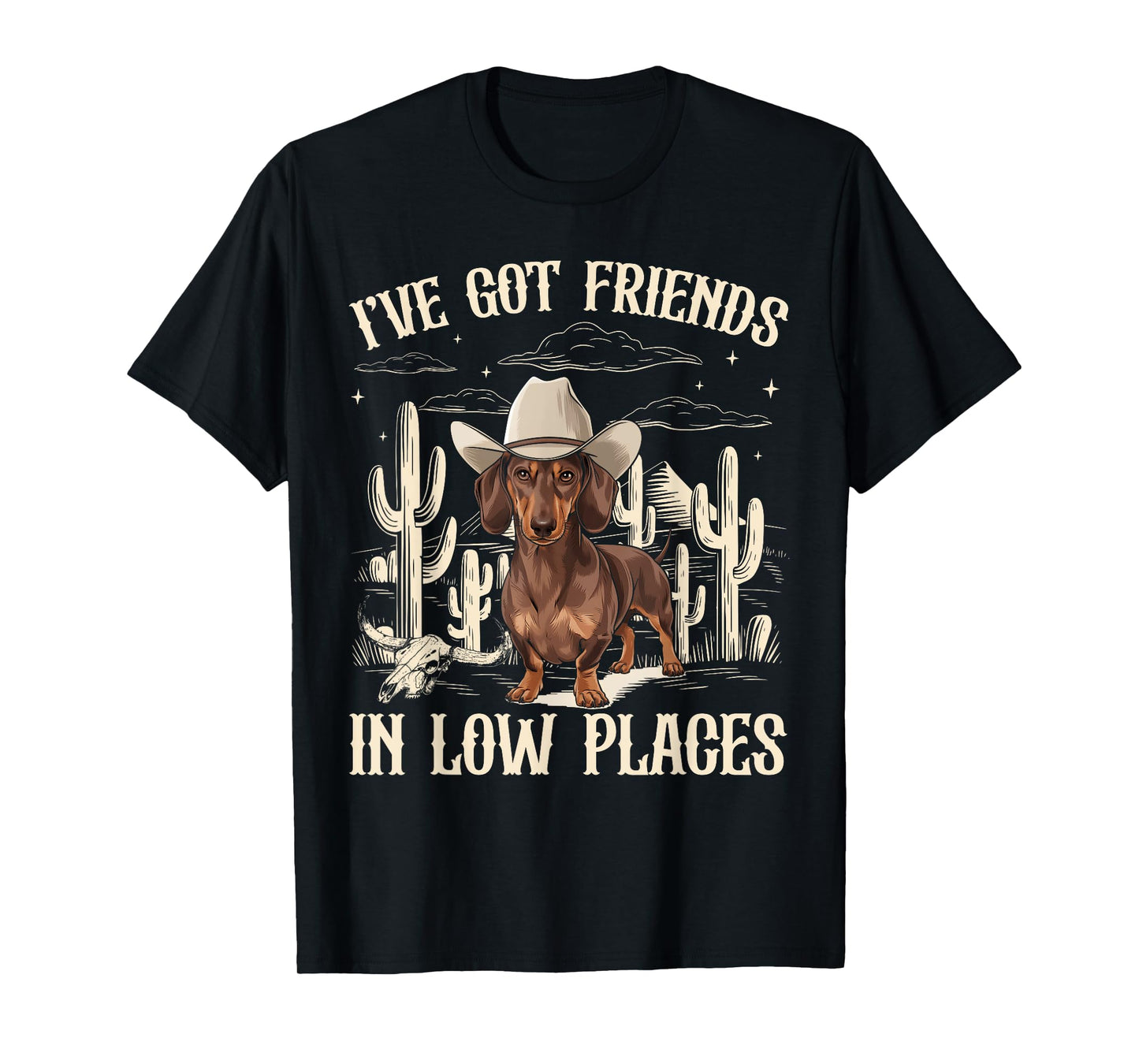I've Got Friends In Low Places Funny Dachshund Cowboy Doxie T-Shirt