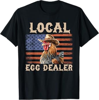 Local Egg Dealer Rooster Farmer Chicken T-Shirt